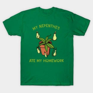 My Nepenthes Ate My Homework T-Shirt